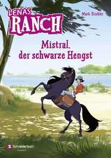 Lenas Ranch 01. Mistral, der schwarze Hengst