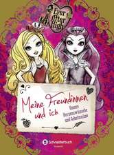 Ever After High - Meine Freundinnen und ich