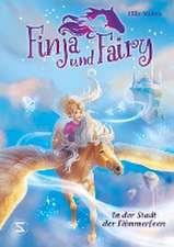 Finja und Fairy - In der Stadt der Flimmerfeen