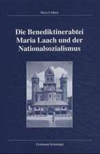 Die Benediktinerabtei Maria Laach und der Nationalsozialismus