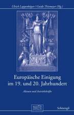 Europäische Einigung im 19. und 20. Jahrhundert