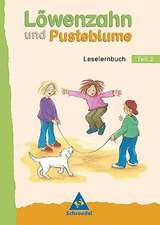 Löwenzahn und Pusteblume. Leselernbuch 2. Neubearbeitung