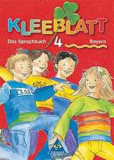 Kleeblatt. Das Sprachbuch 4. Schülerband. Bayern. Rechtschreibung 2006