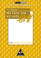 Mit Clara sind wir sechs: Lesetagebuch Einzelheft