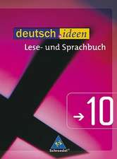 deutsch.ideen 10. Lese- und Sprachbuch. Sekundarstufe 1. Allgemeine Ausgabe