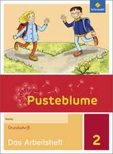 Pusteblume. Das Sprachbuch 2 GS. Arbeitsheft. Berlin, Brandenburg, Mecklenburg-Vorpommern, Sachsen-Anhalt und Thüringen