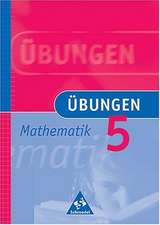 Übungen Mathematik 5. Neubearbeitung