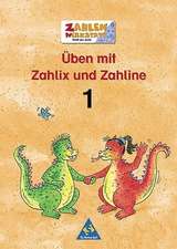 Welt der Zahl. Zahlenwerkstatt. Üben mit Zahlix und Zahline 1