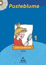 Pusteblume. Das Sachbuch 1. Schülerbuch. Sachsen. Neubearbeitung