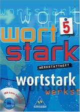 Wortstark 5. Neubearbeitung Werkstattheft. Inkl. CD-ROM.Berlin, Bremen, Hamburg, Hessen, Niedersachsen, Nordrhein-Westfalen, Rheinland-Pfalz, Schleswig-Holstein