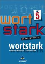 wortstark 5. Werkstattheft. Hauptschule 2008. Nordrhein-Westfalen