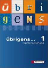 übrigens... Spracherziehung. Sprachbuch 1 Ausgabe 2004 Süd.