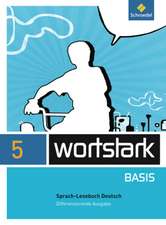 wortstark Basis 5. SprachLeseBuch. Differenzierende Allgemeine Ausgabe