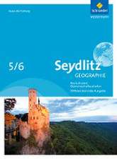 Seydlitz Geographie 5 / 6. Schülerband. Gemeinschaftsschulen und Realschulen. Baden-Württemberg