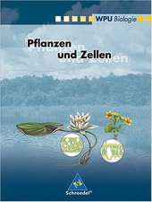 WPU Biologie. Pflanzen und Zellen. Wahlpflichtunterricht