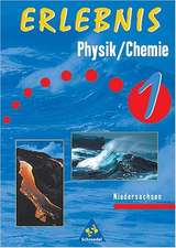 Erlebnis Physik / Chemie 1. Schülerband. Niedersachsen