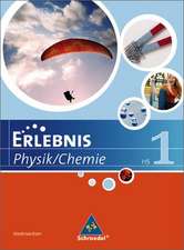 Erlebnis Physik / Chemie. Schülerband 1. Ausgabe 2007. Hauptschule Nordrhein-Westfalen