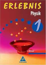 Erlebnis Physik 1. Schülerbuch. Hessen