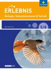 Erlebnis Biologie 5/6. Schulbuch. Naturphänomene & Technik - Differenzierende Ausgabe. Baden-Württemberg