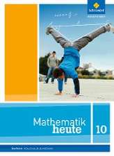 Mathematik heute 10. Schulbuch. Realschulbildungsgang. Sachsen