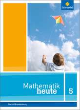 Mathematik heute 5. Schulbuch. Grundschulen. Berlin und Brandenburg