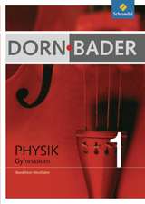 Dorn-Bader Physik 1. Schülerband. Sekundarstufe 1. Nordrhein-Westfalen