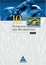 Elemente der Mathematik 10. Schülerband. Sekundarstufe 1. Sachsen