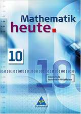 Mathematik heute 10. Schülerband. Realschule Nordrhein-Westfalen