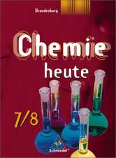 Chemie heute 7/8. Schülerband. Sekundarstufe 1. Brandenburg