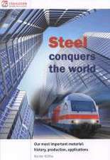 Steel conquers the world.