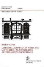 Lesegesellschaften an Mosel und Mittelrhein im Zeitalter des aufgeklärten Absolutismus