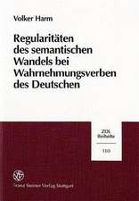 Regularitäten des semantischen Wandels bei Wahrnehmungsverben des Deutschen