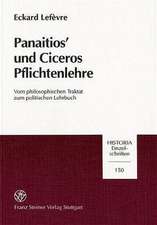 Panaitios Und Ciceros Pflichtenlehre: Vom Philosophischen Traktat Zum Politischen Lehrbuch