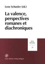 La Valence, Perspectives Romanes et Diachroniques