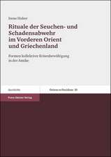 Rituale der Seuchen- und Schadensabwehr im Vorderen Orient und Griechenland