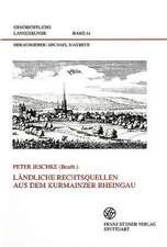 Ländliche Rechtsquellen aus dem Kurmainzer Rheingau