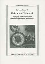 Kairos Und Seelenheil: Textspiele der Entzeitlichung In Francesco Petrarcas Canzoniere