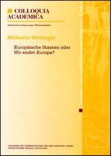 Europaische Staaten Oder Wo Endet Europa?: Unter Besonderer Berucksichtigung Der Residenzstadt