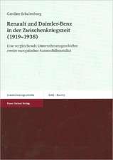 Renault Und Daimler-Benz in Der Zwischenkriegszeit (1919-1938): Eine Vergleichende Unternehmensgeschichte Zweier Europaischer Automobilhersteller