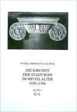 Die Kirchen der Stadt Rom im Mittelalter 1050-1300, G-L. Bd. 3