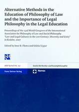 Alternative Methods in the Education of Philosophy of Law and the Importance of Legal Philosophy in the Legal Education