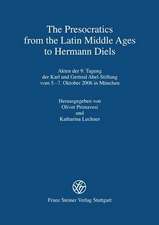 The Presocratics from the Latin Middle Ages to Hermann Diels