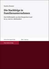 Die Nachfolge In Familienunternehmen: Drei Fallbeispiele Aus Dem Bergischen Land Im 19. Und 20. Jahrhundert