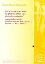 Recht Und Rechtsleben Im Ptolemaischen Und Romischen Agypten