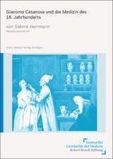 Giacomo Casanova und die Medizin des 18. Jahrhunderts