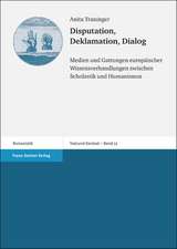 Disputation, Deklamation, Dialog