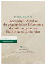 Deutschlands Anteil an der geographischen Erforschung der außereuropäischen Erdteile im 20. Jahrhundert Teil 2