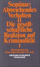 Seminar: Abweichendes Verhalten II / Die gesellschaftliche Reaktion auf Kriminalität 1