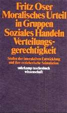 Moralisches Urteil in Gruppen. Soziales Handeln. Verteilungsgerechtigkeit