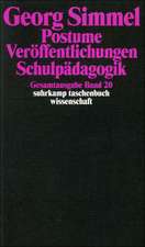 Gesamtausgabe 20. Postume Veröffentlichungen. Ungedrucktes. Schulpädagogik